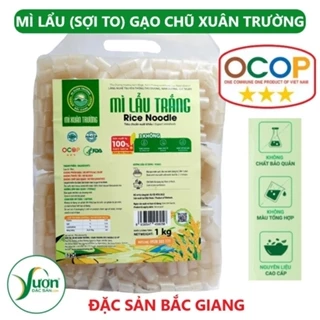 Mì gạo chũ, Mì lẩu trắng, Đặc sản mỳ chũ Bắc Giang (Gói 1kg) - HTX Mì Xuân Trường