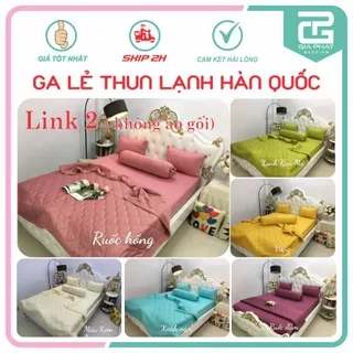 Ga lẻ thun lạnh Hàn Quốc 1 màu cao cấp ( Không áo gối )