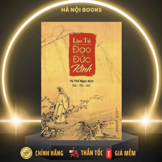 Sách Lão Tử Đạo Đức Kinh: Tinh túy của Triết học Trung Hoa cổ đại (Vũ Thế Ngọc dịch tam ngữ Hán - Việt - Anh)-AlphaBooks