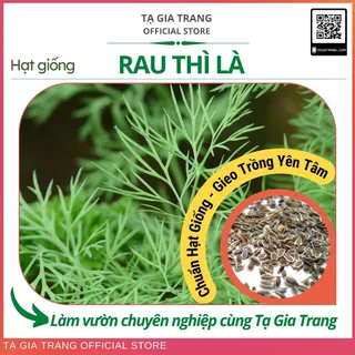 Hạt giống thì là bốn mùa - Shop hạt giống Tạ Gia Trang