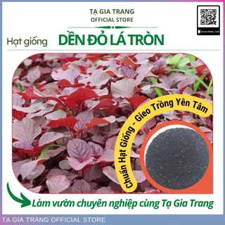 Hạt giống rau dền đỏ lá tròn - Shop hạt giống Tạ Gia Trang