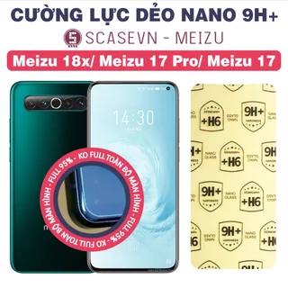 Cường Lực Dẻo Nano Trong Suốt Meizu 18x/ Meizu 17 Pro/ Meizu 17