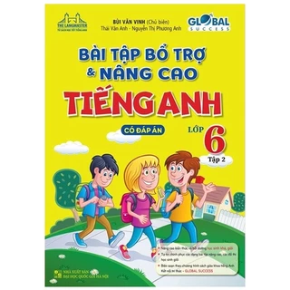 sách - GLOBAL SUCCESS - Bài tập bổ trợ và nâng cao tiếng anh lớp 6 tập 2 (có đáp án)