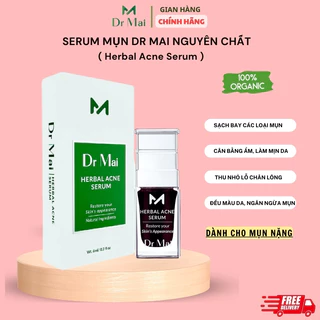 Dr Mai, serum Dr Mai nguyên chất 6ml giúp sạch mụn sạch thâm dưỡng da căng bóng trắng sáng mịn màng