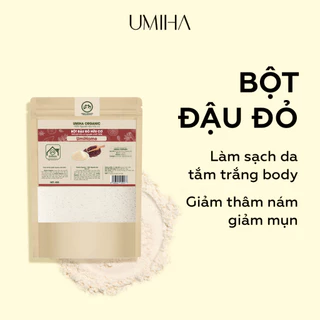 Bột Đậu Đỏ tắm trắng UMIHA 40G - Tẩy da chết mờ thâm, tắm trắng, đắp mặt nạ dưỡng da với Bột đậu đỏ hữu cơ