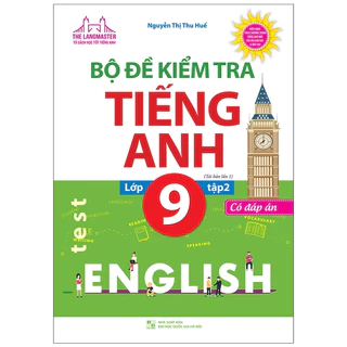 sách - Bộ đề kiểm tra tiếng Anh lớp 9 tập 2 - Có đáp án (tái bản 01)