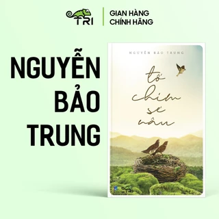 Sách - Tổ Chim Sẻ Nâu (Tác giả Nguyễn Bảo Trung)