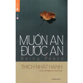 Sách - Muốn An Được An - Thiền Sư Thích Nhất Hạnh