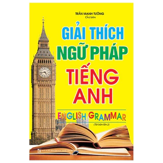 sách - Giải thích ngữ pháp Tiếng Anh (tái bản)