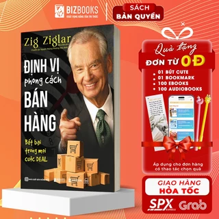 Sách Định Vị Phong Cách Bán Hàng - Bất Bại Trong Mọi Cuộc DEAL - Cùng Zig Ziglar Nâng Tầm Công Việc Bán Hàng