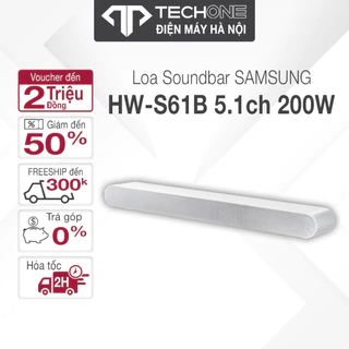 Loa Thanh SAMSUNG Soundbar HW- S61B 5.1 200W 2022 Hàng Chính Hãng Bảo Hành 12 Tháng