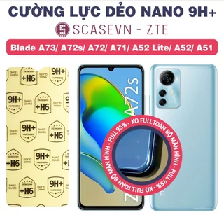 Cường Lực Dẻo Nano Trong Suốt ZTE Blade A73/ A72s/ A72/ A71/ A52 Lite/ A52/ A51