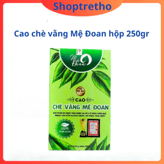 Cao chè vằng Mệ Đoan lợi sữa giảm cân cho mẹ sau sinh hộp 250gr