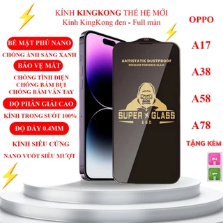 Kính cường lực Oppo A17 / A38 / A58 / A78 / A98 5G / A1 5G Kingkong full màn | Miếng dán bảo vệ màn hình