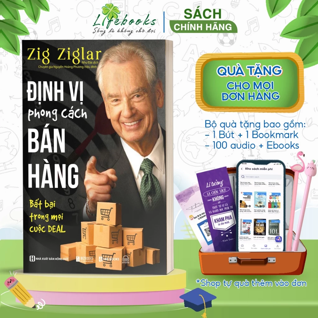 Sách Định Vị Phong Cách Bán Hàng - Bất Bại Trong Mọi Cuộc DEAL - Cùng Zig Ziglar Nâng Tầm Công Việc Bán Hàng