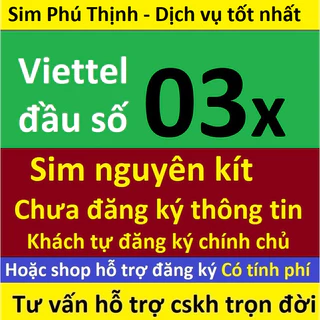 Sim Viettel đầu 03x, đuôi 00 đến 99, chọn 3 đến 6 số cuối inbox shop, Sim mới chưa kích hoạt