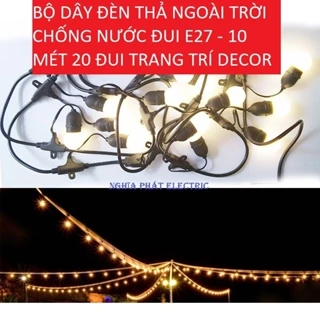 BỘ DÂY ĐÈN THẢ NGOÀI TRỜI CHỐNG NƯỚC E27 - 10 MÉT 20 ĐUI E27 TRANG TRÍ DECOR