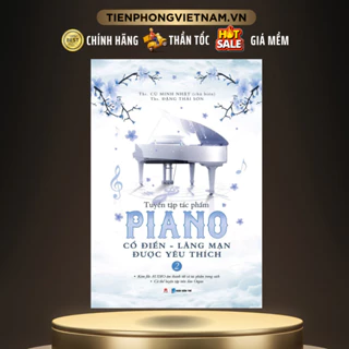 Sách - Tuyển Tập Tác Phẩm Piano Cổ Điển - Lãng Mạn Được Yêu Thích Phần 2 - Huy Hoàng Books