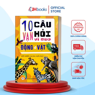 Sách - 10 Vạn Câu Hỏi Vì Sao? - Động Vật (Tái Bản 2023) - 2H Books