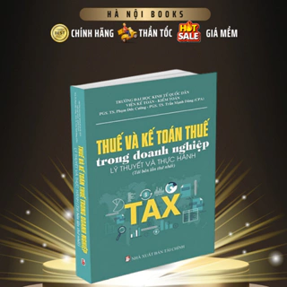 Sách - Thuế Và Kế Toán Thuế Trong Doanh Nghiệp - Lý thuyết và thực hành - MinhDuc