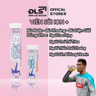 Viên Sủi Ion+ Sport Drink O'zol - Bù Nước, Bù Khoáng, Bù Điện Giải, Hack Thể Lực ĐINH LỰC SOCCER