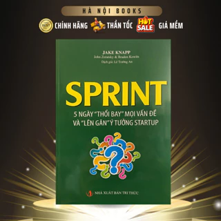 Sách - Sprint 5 Ngày "Thổi Bay" Mọi Vấn Đề Và "Lên Gân" Ý Tưởng Startup - MinhDuc