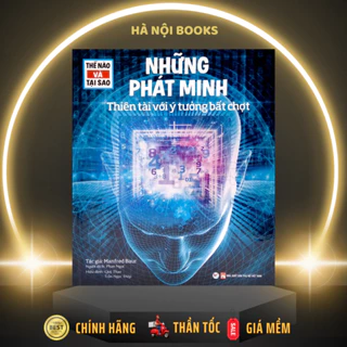 Sách Khám Phá Thế Nào Và Tại Sao Những Phát Minh Thiên Tài Với Ý Tưởng Bất Chợt  - Tân Việt