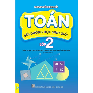 Sách : Toán Bồi Dưỡng Học Sinh Giỏi Lớp 2 - Biên Soạn Theo Chương Trình Giáo Dục Phổ Thông Mới