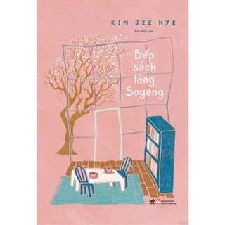 Sách - Bếp sách làng Soyang (Kim Jee Hye) (Nhã Nam)
