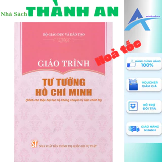 Sách - Giáo Trình Tư Tưởng Hồ Chí Minh (Dành Cho Bậc Đại Học Hệ Không Chuyên Lý Luận Chính Trị)