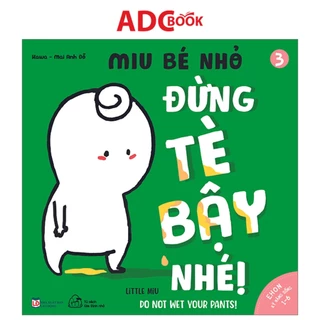 Sách - Ehon Song Ngữ Kĩ Năng Sống - Miu Bé Nhỏ - Đừng Tè Bậy Nhé Tập 3