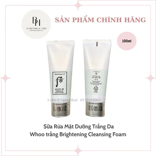 Tuýp Sữa Rửa Mặt Whoo Trắng Dưỡng Trắng Da, Mờ Nám - Whoo brightening cleansing foam 100ml