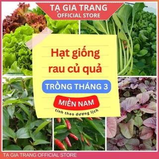 Hạt giống rau củ quả dễ trồng, năng suất cao tháng 3 ở miền Nam