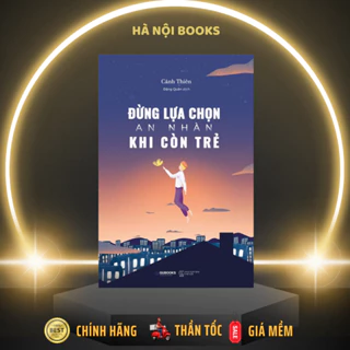 Sách - Đừng Lựa Chọn An Nhàn Khi Còn Trẻ - AZVietNam