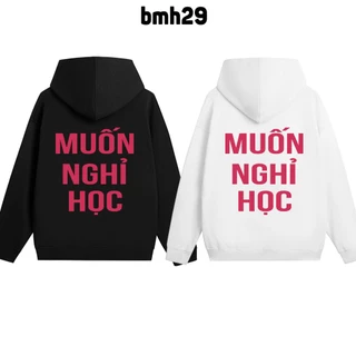 Áo Hoodie Muốn Nghỉ Học Tấu Hài 600GSM Nỉ Bông Dày Dặn Bề Mặt Cotton Form Rộng Cao Cấp Nam Nữ Màu Đen Trắng