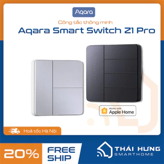 [Sẵn kho] Công tắc âm tường thông minh Aqara Wall Switch Z1 Pro phiên bản quốc tế, Zigbee 3.0, tương thích Homekit