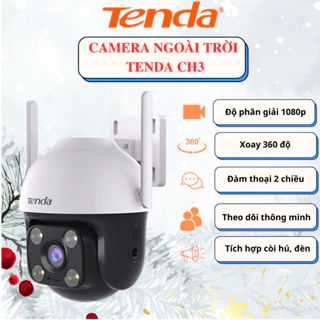 Camera WIFI Tenda CH3 1080P ngoài trời xoay 360,có màu ban đêm đàm thoại 2 chiều, tích hợp còi hú đèn báo động