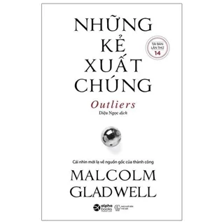 Sách - Những Kẻ Xuất Chúng - Malcolm Gladwell