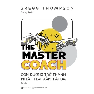 Sách - The Master Coach: Con đường trở thành nhà khai vấn tài ba - tác giả Gregg Thompson