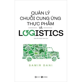 Sách - Quản Lý Chuỗi Cung Ứng Thực Phẩm Và Logistics