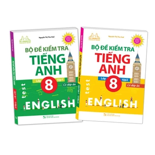 Sách - Bộ đề kiểm tra tiếng Anh lớp 8 (trọn bộ 2 tập)