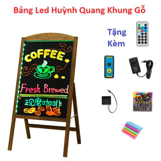 Bảng Led Huỳnh Quang khung gỗ kt 60x80cm, 50x70cm, 40x60cm, 30 x 40cm ( Tặng full phụ kiện )