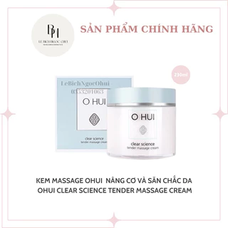 Kem Massage Ohui Sáng Da, Nâng Cơ Và Săn Chắc Da - Ohui Clear Science Tender Massage Cream 230ML