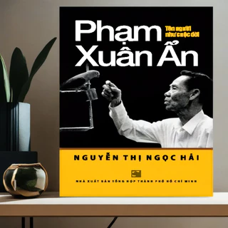 Sách - Phạm Xuân Ẩn tên người như cuộc đời (Tái bản 2023)