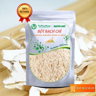 Bột bạch chỉ nguyên chất Tấn Phát