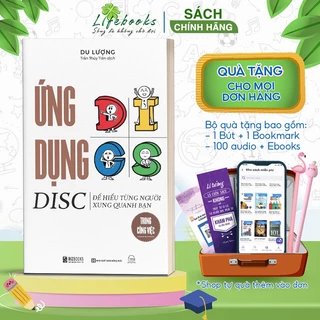 Sách Ứng Dụng DISC Để Hiểu Từng Người Xung Quanh Bạn Trong Công Việc - Lifebooks