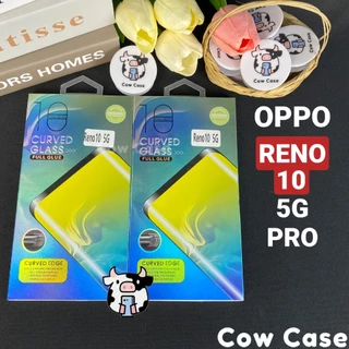 Kính cường lực Oppo Reno 10 , 10 Pro 5g full màn | Miếng dán bảo vệ màn hình cho Opoo Cowcase