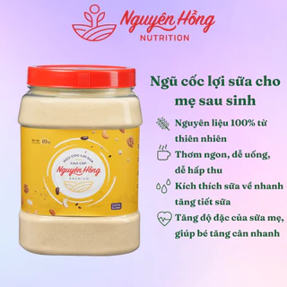 Ngũ cốc lợi sữa Nguyên Hồng – Bột ngũ cốc lợi sữa cho mẹ sau sinh từ 16 loại hạt tự nhiên cao cấp