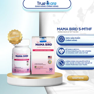 Viên Uống Mama Bird 5MTHF bổ trứng, tăng thụ thai, hỗ trợ vô sinh hiếm muộn, nhập khẩu Mỹ | Dược phẩm TRUECARE