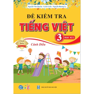 Sách - Đề Kiểm Tra Tiếng Việt Lớp 3 - Học Kì 2 - Cánh Diều (1 cuốn)